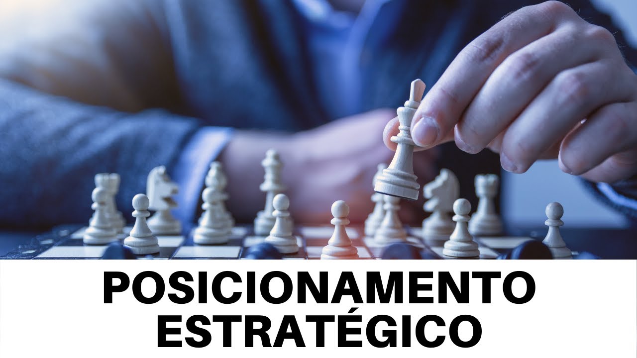 POSICIONAMENTO ESTRATÉGICO