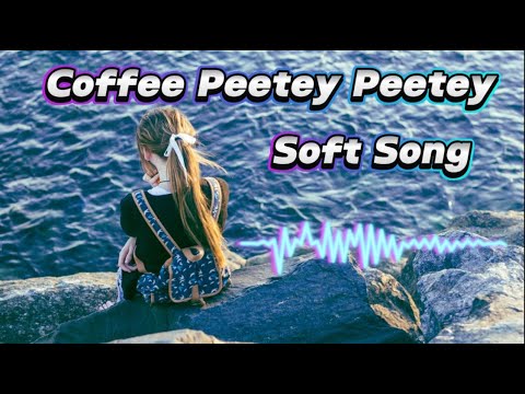 Coffee Peetey Peetey Soft Song [slow reverb] HKsong 2024 punjabi