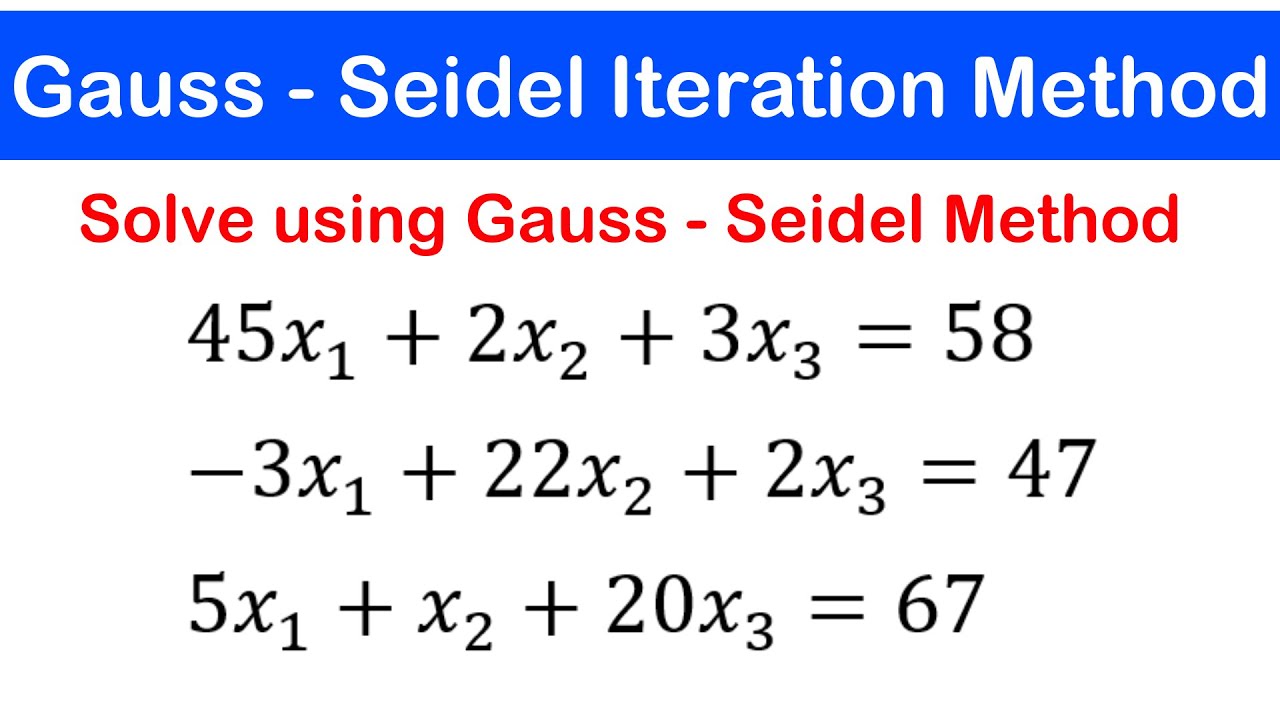 🟢07 - Gauss-Seidel Iteration Method: Example 1