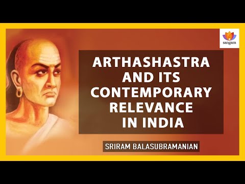 Arthashastra And Its Contemporary Relevance In India | Sriram Balasubramanian |Kautilya |SangamTalks