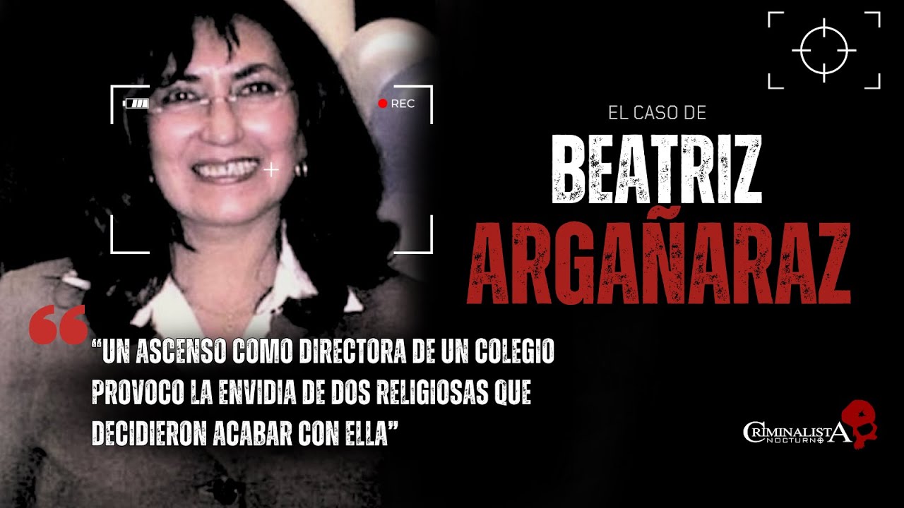 El caso de Beatriz Argañaraz | Criminalista Nocturno