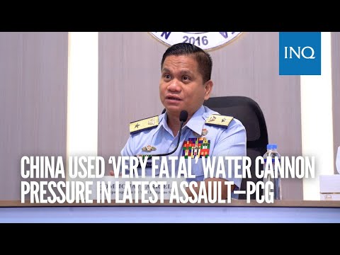 China used ‘very fatal’ water cannon pressure in latest assault—PCG