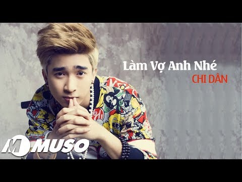 Làm Vợ Anh Nhé | Chi Dân ( Audio Version ) | MUSO•Cảm xúc âm nhạc