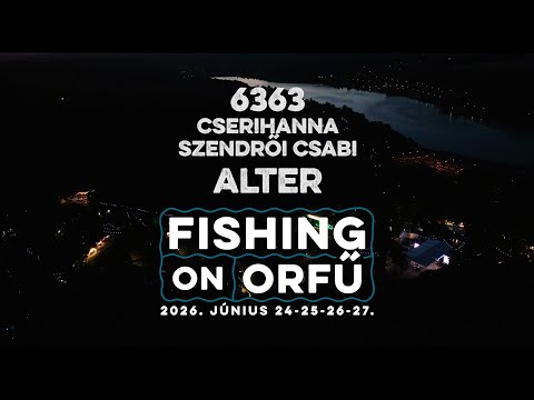 6363 x cserihanna x Szendrői Csabi - alter (a Fishing on Orfű 2026-os fesztiválhimnusza)