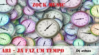 Ari - Já faz um Tempo | Zouk