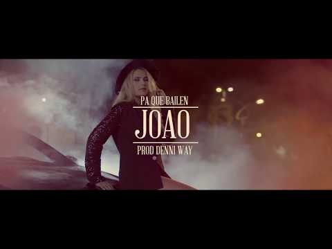 Pa Que Bailen - Joao (Video Oficial)