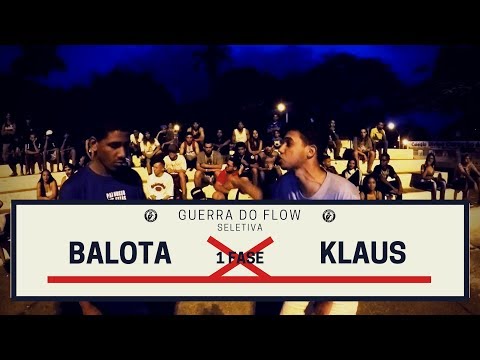 Balota X Klaus - 1 Fase - Seletiva -  Invadindo A Cena/Guerra Do Flow 2018