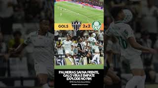 GOLS DE ATLÉTICO MG 2x2 PALMEIRAS! INSANO 🔥 #palmeiras #atleticomg