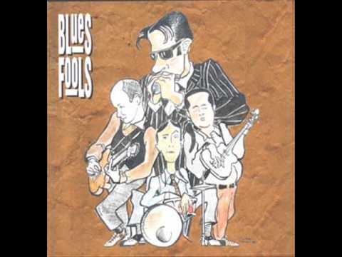 Blues Fools - My Baby Cought The Train
