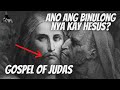 GOSPEL OF JUDAS (SECRET CONVERSATION NI HESUS AT HUDAS)  | Hiwaga