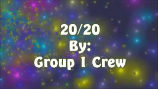 Group 1 Crew 20/20 (Lyric Video)