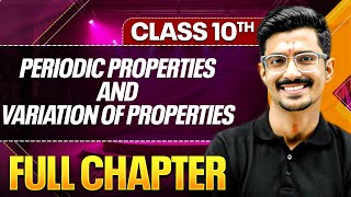 PERIODIC PROPERTIES AND VARIATION OF PROPERTIES In One Shot ( Theory + PYQs ) | Class 10 ICSE Board