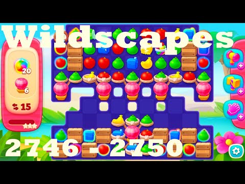 Wildscapes Level 2746 - 2750 HD Walkthrough | 3 - match game | gameplay | android | ios | pc | app