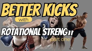 Improve Muay Thai Kicks with Rotational Strength Exercises - Part 1