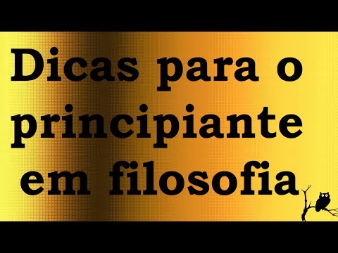 Dicas para o principiante em filosofia