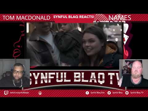 Sticks and Stones.. Well you Know. Synful Blaq Reacts - Tom MacDonald   Names