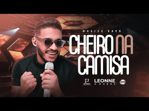 Leonne o Nobre - Cheiro na Camiseta