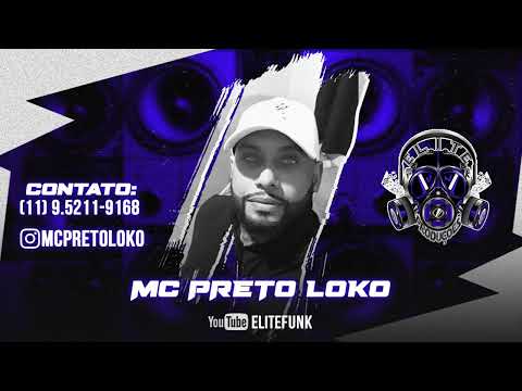 MC PRETO LOKO - CANTANDO UMA CANÇÃO ( ELITE FUNK PRODUÇOES )