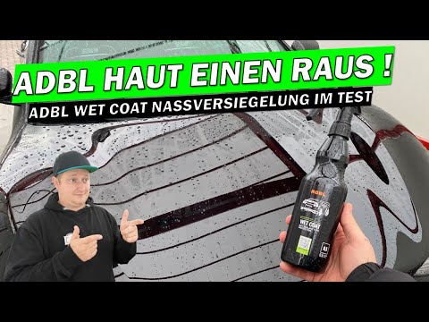 ENDLICH! ADBL ZÜNDET DEN JAHRESEND-KNALLER! 💥 ADBL WetCoat Nassversiegelung im ersten Test! 🚗✨