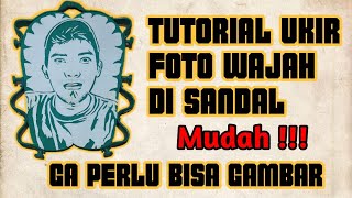 Download lagu tutorial ukir foto  wajah di sandal jepit mp3