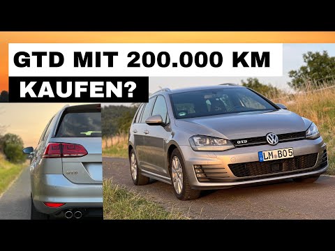 Ist es sinnvoll einen gebrauchten Golf 7 GTD mit 200.000 KM zu kaufen?