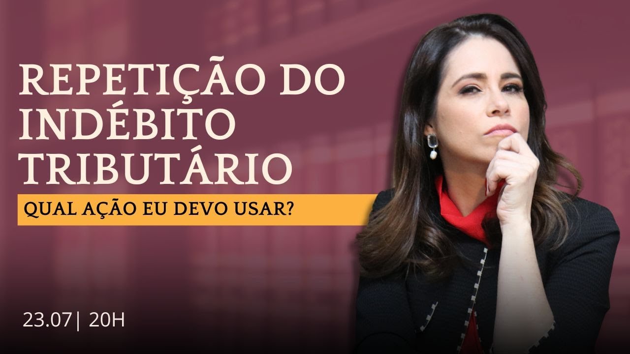 Repetição do indébito tributário: qual ação eu devo usar?