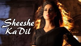 Sheeshe Ka Dil Lyrics - Gang of Ghosts