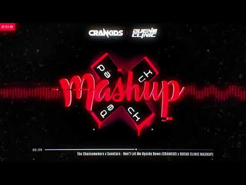 The Chainsmokers x Sunstars - Don't Let Me Upside Down (CRANKIDS x BUENO CLINIC MASHUP)