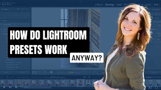 How do Lightroom Presets Work, Anyway?