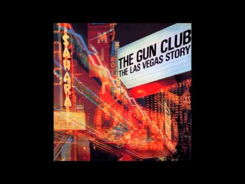 The Gun Club - The Las Vegas Story [Album]