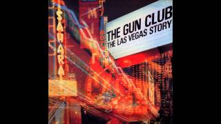 The Gun Club - The Las Vegas Story [Album]