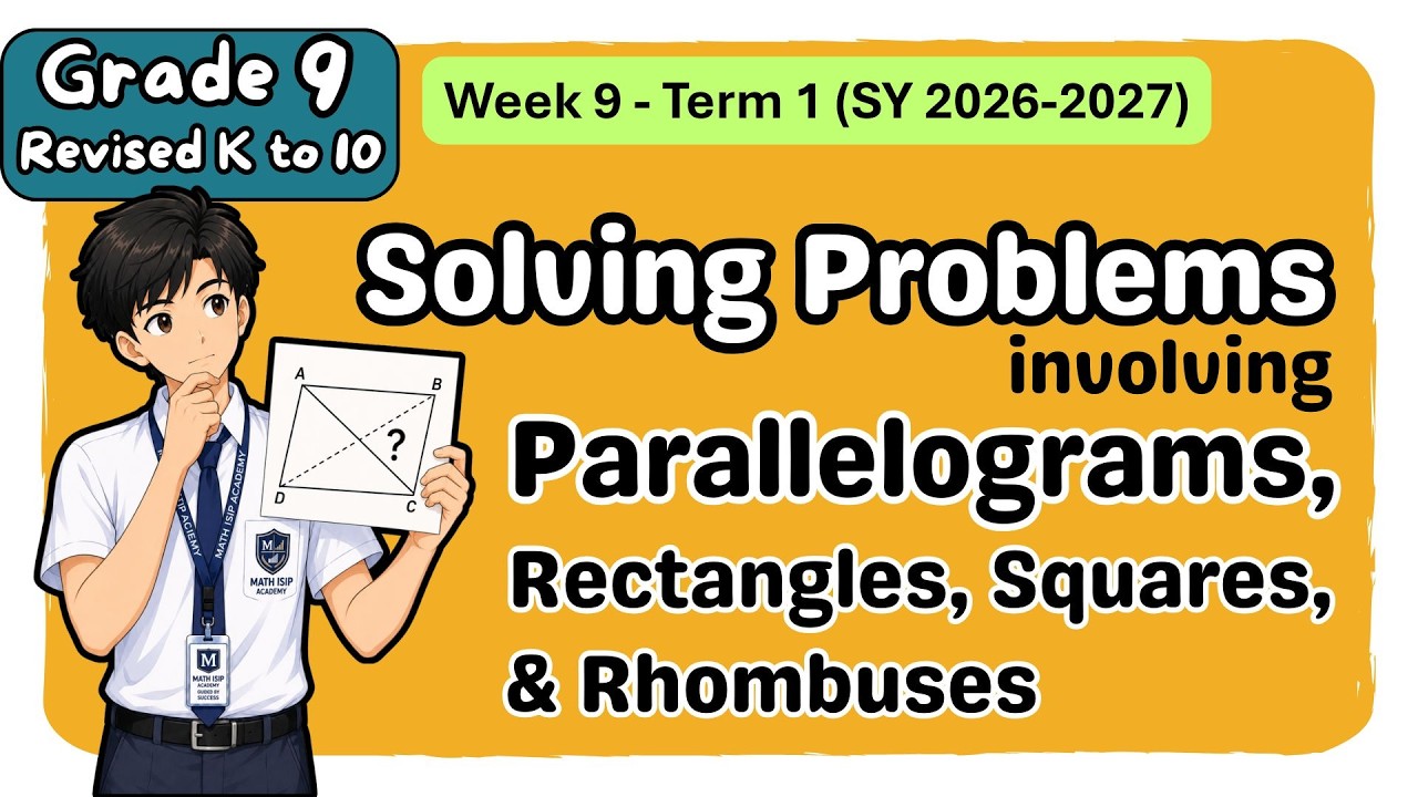 Grade 9 MATH Term 1 Week 9: Solving Problems Involving Parallelograms | MATATAG Quarter 2 Tagalog