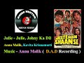 Julie Julie Johny Ka Dil Tumpe Aaya Julie D A D Recording Film Jeete Hain Shaan Se