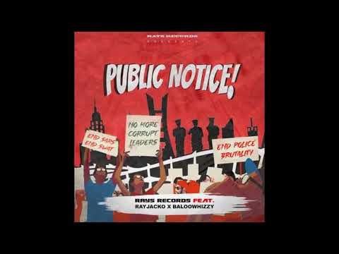Rays Records ft Rayjacko & Baloowhizy - Public Notice (Naija Music)