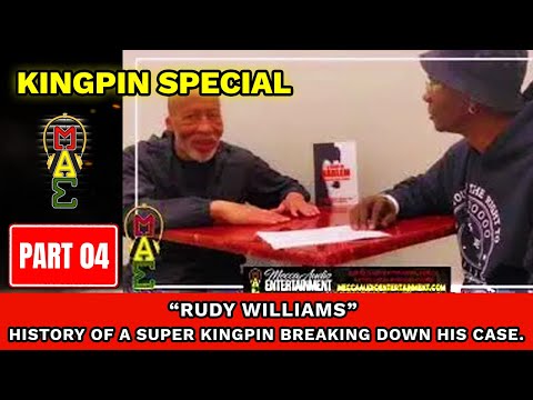 UNIQUE MECCA AUDIO "RUDY WILLIAMS" PART 4 History of a Super Kingpin Breaking Down His Case