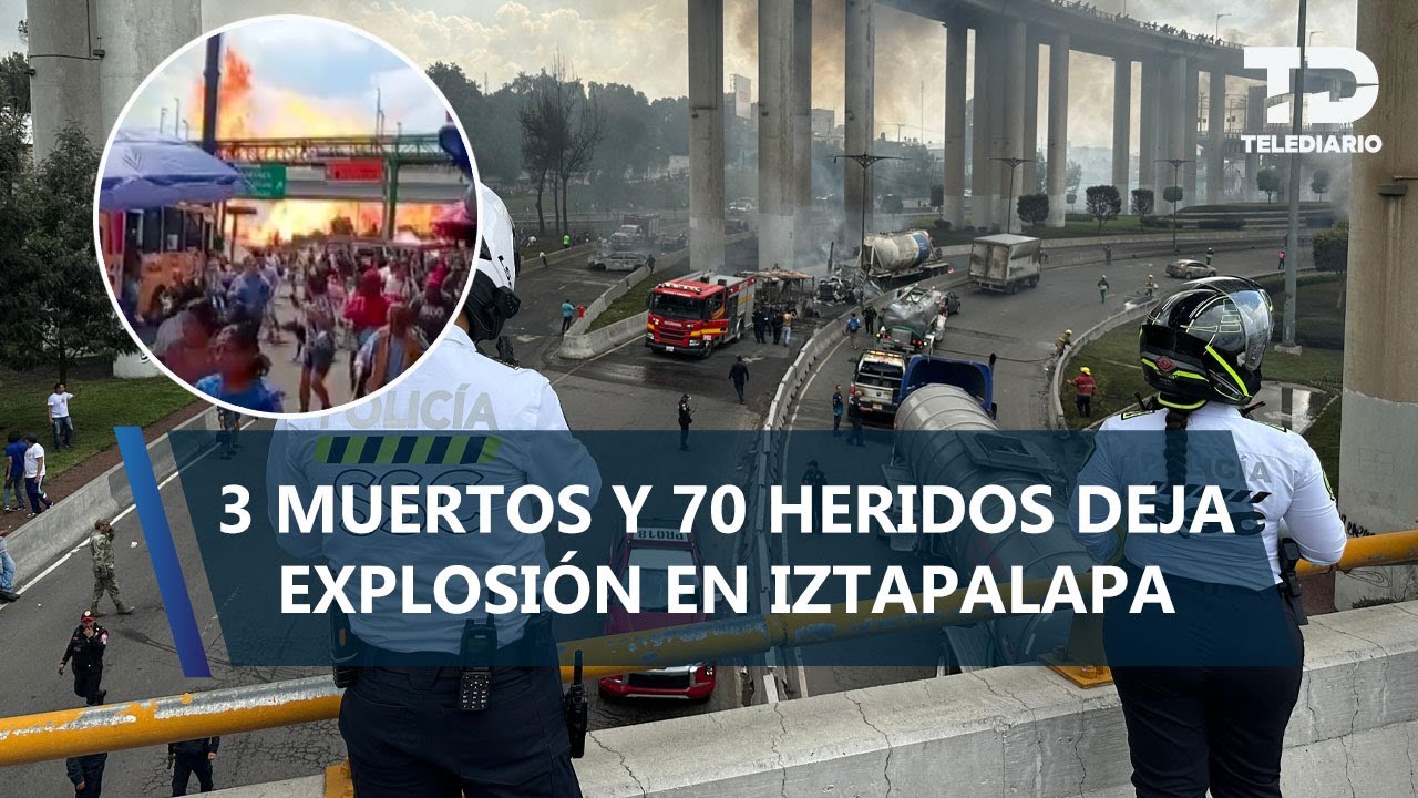 Confirman 3 muertos y 70 lesionados por explosión de pipa en Puente de la Concordia en Iztapalapa