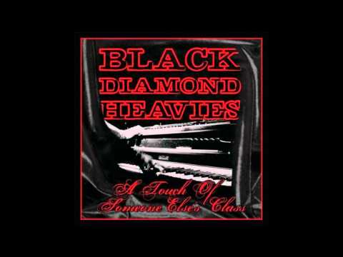 Oh, Sinnerman - Black Diamond Heavies