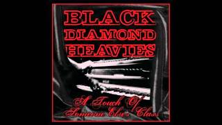 Oh, Sinnerman - Black Diamond Heavies