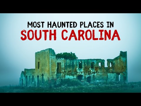 Most Haunted Places in South Carolina