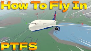 Beginners Guide To Flying In PTFS Roblox