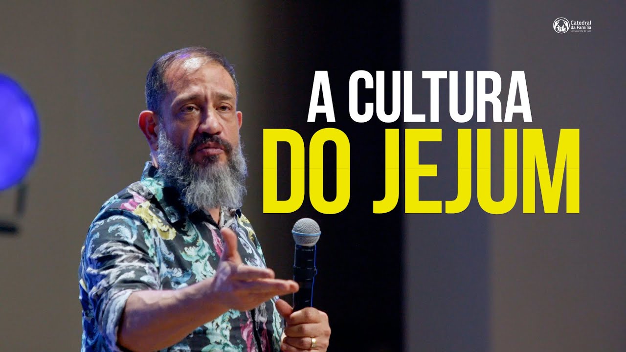 A CULTUTA DO JEJUM / PR.  LUCIANO SUBIRÁ