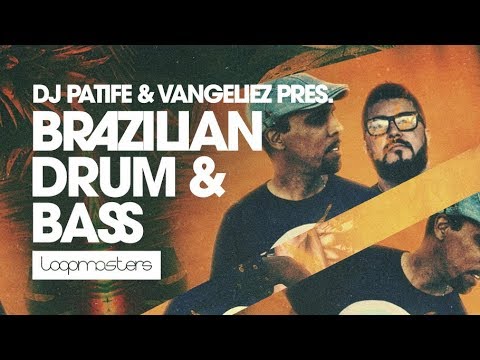Loopmasters Pres. Dj Patife & Vangeliez Brazilian Drum & Bass | Samples, Loops and Sounds
