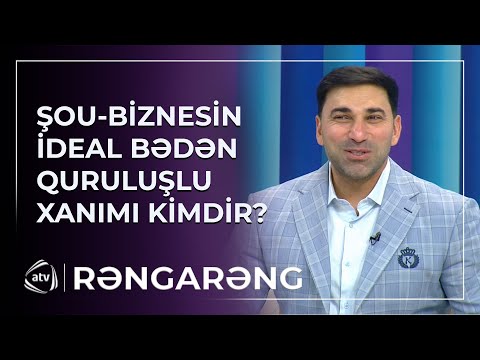 Şou - biznesin ən ideal bədən quruluşlu xanımı kimdir? - Kamil Zeynallı AÇIQLADI