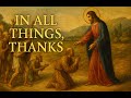 Virtue of Gratitude ~ Fr. Anthony Mary, F.SS.R.