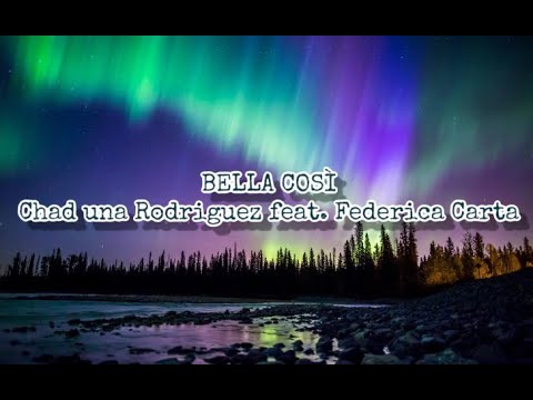 Bella cosi-Chadia Rodriguez Feat. Federica Carta Lyrics