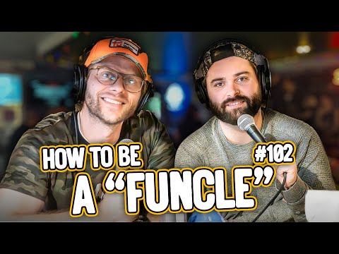 How To Be a "Funcle" #102