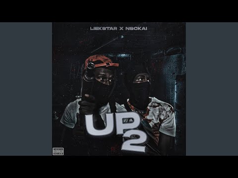 Up 2 (feat. Liekstar)