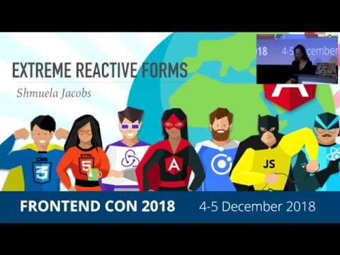 Shmuela Jacobs - Extreme reactive forms in Angular / FRONTEND CON 2018