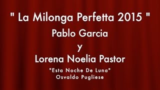 Pablo Garcia y Lorena Noelia Pastor-Milonga Perfetta.