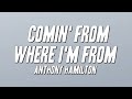 Anthony Hamilton - Comin' From Where I'm From (Lyrics)